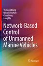 Yu-Long Wang: Network-Based Control of Unmanned Marine Vehicles, Buch
