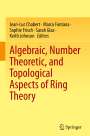 : Algebraic, Number Theoretic, and Topological Aspects of Ring Theory, Buch