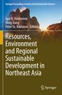 : Resources, Environment and Regional Sustainable Development in Northeast Asia, Buch