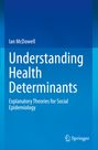 Ian Mcdowell: Understanding Health Determinants, Buch