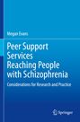 Megan Evans: Peer Support Services Reaching People with Schizophrenia, Buch