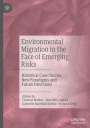 : Environmental Migration in the Face of Emerging Risks, Buch