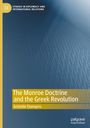 Aristotle Tziampiris: The Monroe Doctrine and the Greek Revolution, Buch