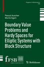 Moritz Egert: Boundary Value Problems and Hardy Spaces for Elliptic Systems with Block Structure, Buch