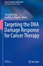 : Targeting the DNA Damage Response for Cancer Therapy, Buch