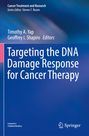 : Targeting the DNA Damage Response for Cancer Therapy, Buch