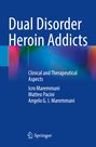 Icro Maremmani: Dual Disorder Heroin Addicts, Buch