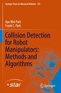 Frank C. Park: Collision Detection for Robot Manipulators: Methods and Algorithms, Buch