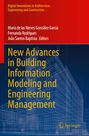 : New Advances in Building Information Modeling and Engineering Management, Buch