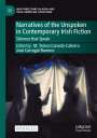 : Narratives of the Unspoken in Contemporary Irish Fiction, Buch