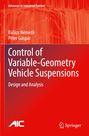 Péter Gáspár: Control of Variable-Geometry Vehicle Suspensions, Buch