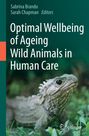 : Optimal Wellbeing of Ageing Wild Animals in Human Care, Buch