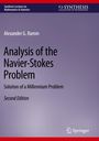 Alexander G. Ramm: Analysis of the Navier-Stokes Problem, Buch
