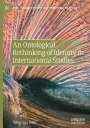 Yong-Soo Eun: An Ontological Rethinking of Identity in International Studies, Buch