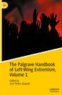 : The Palgrave Handbook of Left-Wing Extremism, Volume 1, Buch