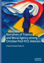 Iii Suitt: Narratives of Trauma and Moral Agency among Christian Post-9/11 Veterans, Buch