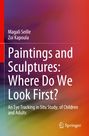 Magali Seille: Paintings and Sculptures: Where Do We Look First?, Buch