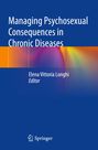 : Managing Psychosexual Consequences in Chronic Diseases, Buch