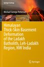Michael George Petterson: Himalayan Thick-Skin Basement Deformation of the Ladakh Batholith, Leh-Ladakh Region, NW India, Buch