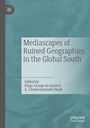 : Mediascapes of Ruined Geographies in the Global South, Buch