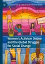 : Women's Activism Online and the Global Struggle for Social Change, Buch