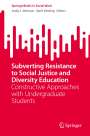 : Subverting Resistance to Social Justice and Diversity Education, Buch