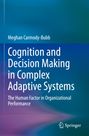 Meghan Carmody-Bubb: Cognition and Decision Making in Complex Adaptive Systems, Buch