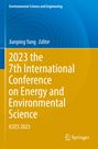 : 2023 the 7th International Conference on Energy and Environmental Science, Buch