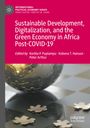 : Sustainable Development, Digitalization, and the Green Economy in Africa Post-COVID-19, Buch