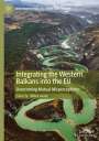 : Integrating the Western Balkans into the EU, Buch
