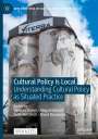 : Cultural Policy is Local, Buch