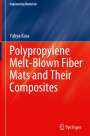 Yahya Kara: Polypropylene Melt-Blown Fiber Mats and Their Composites, Buch