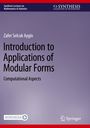Zafer Selcuk Aygin: Introduction to Applications of Modular Forms, Buch