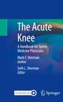 Mark F. Sherman: The Acute Knee, Buch