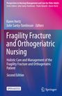 : Fragility Fracture and Orthogeriatric Nursing, Buch