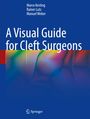 Marco Kesting: A Visual Guide for Cleft Surgeons, Buch