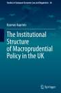 Kosmas Kaprinis: The Institutional Structure of Macroprudential Policy in the UK, Buch