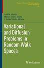 José M. Mazón: Variational and Diffusion Problems in Random Walk Spaces, Buch