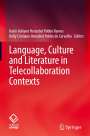 : Language, Culture and Literature in Telecollaboration Contexts, Buch