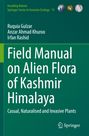 Ruquia Gulzar: Field Manual on Alien Flora of Kashmir Himalaya, Buch