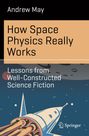 Andrew May: How Space Physics Really Works, Buch