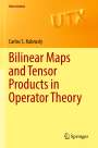 Carlos S. Kubrusly: Bilinear Maps and Tensor Products in Operator Theory, Buch