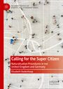 Elisabeth Badenhoop: Calling for the Super Citizen, Buch