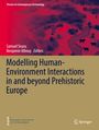 : Modelling Human-Environment Interactions in and beyond Prehistoric Europe, Buch