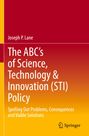 Joseph P. Lane: The ABC's of Science, Technology & Innovation (STI) Policy, Buch