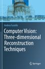 Andrea Fusiello: Computer Vision: Three-dimensional Reconstruction Techniques, Buch