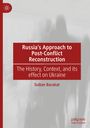 Sultan Barakat: Russia's Approach to Post-Conflict Reconstruction, Buch