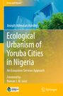 Joseph Adeniran Adedeji: Ecological Urbanism of Yoruba Cities in Nigeria, Buch