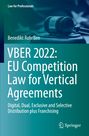 Benedikt Rohrßen: VBER 2022: EU Competition Law for Vertical Agreements, Buch