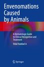 Vidal Haddad Jr.: Envenomations Caused by Animals, Buch